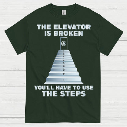 The Elevator Is Broken Humor T Shirt