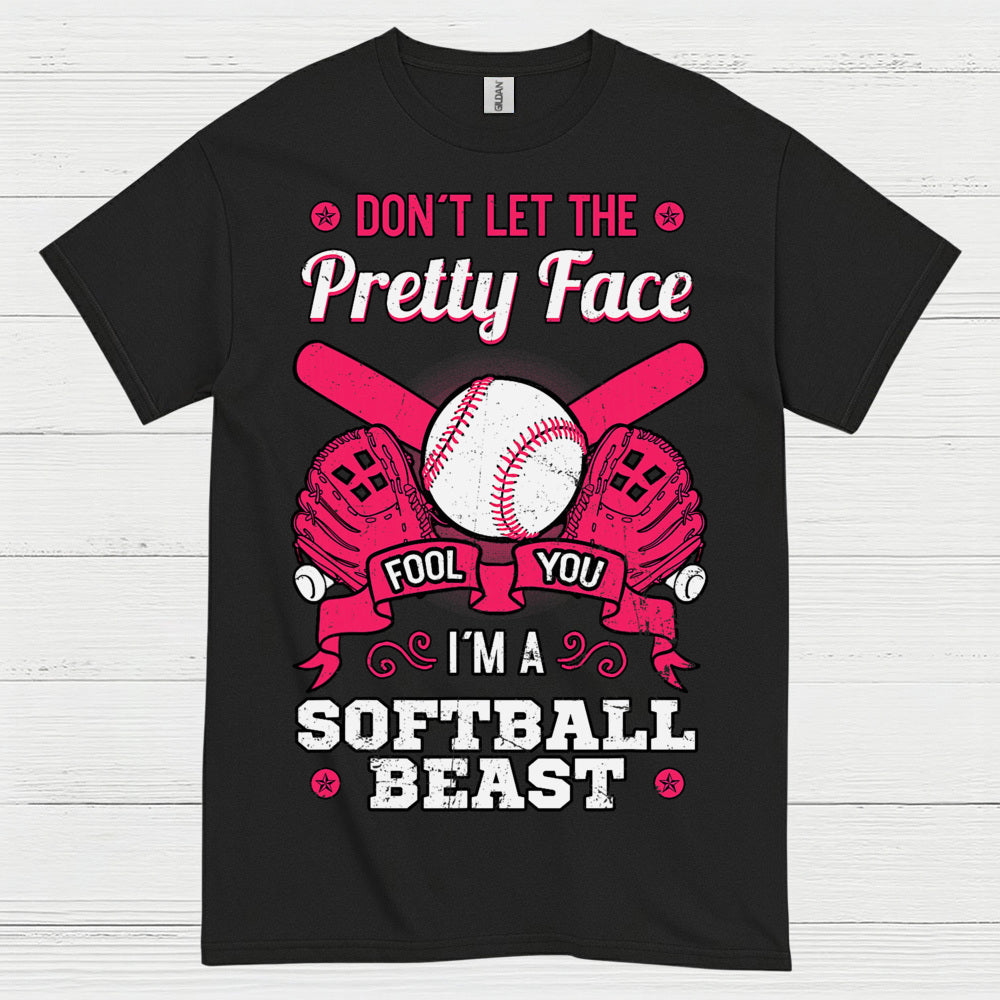 Don’t Let The Pretty Face Softball T Shirt