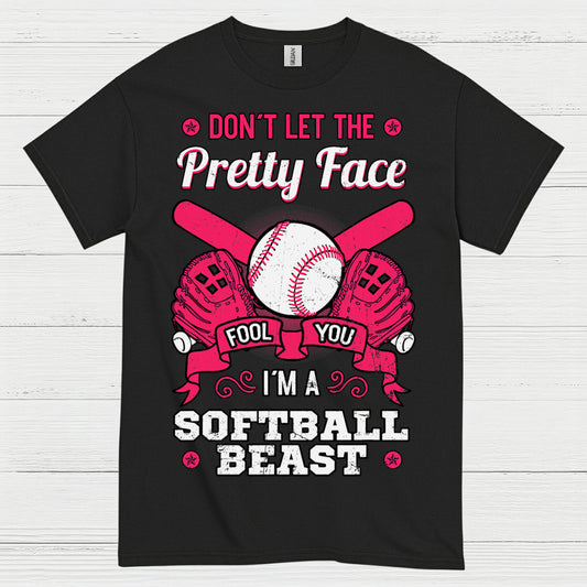 Don’t Let The Pretty Face Softball T Shirt