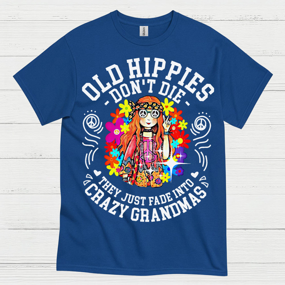 Old Hippies Dont Die Crazy Grandma T Shirt