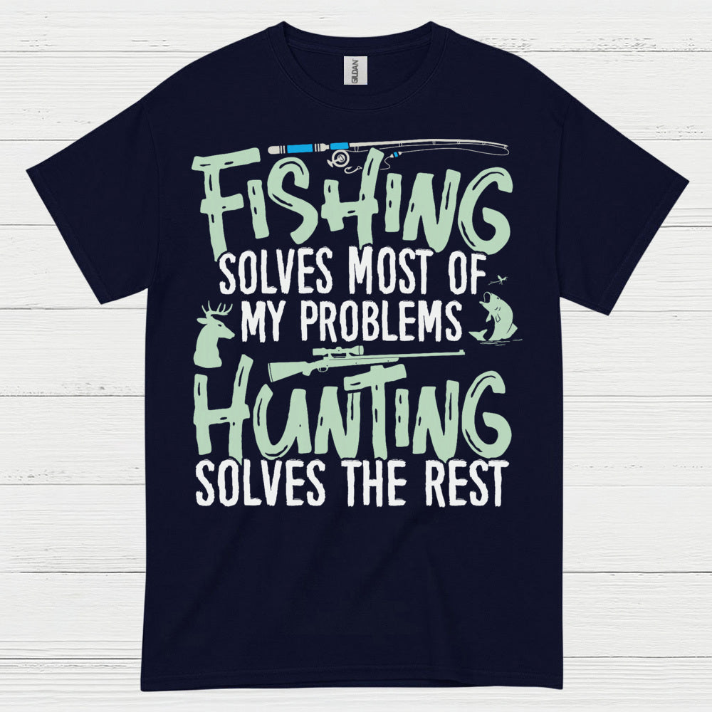 Fishing Hunting Solves Problems T Shirt