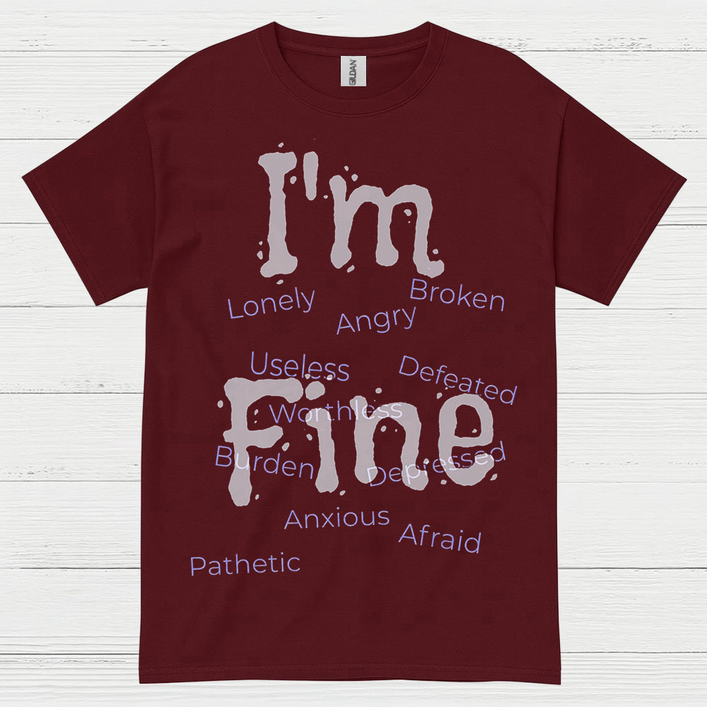 Im Fine Mental Health Message T Shirt