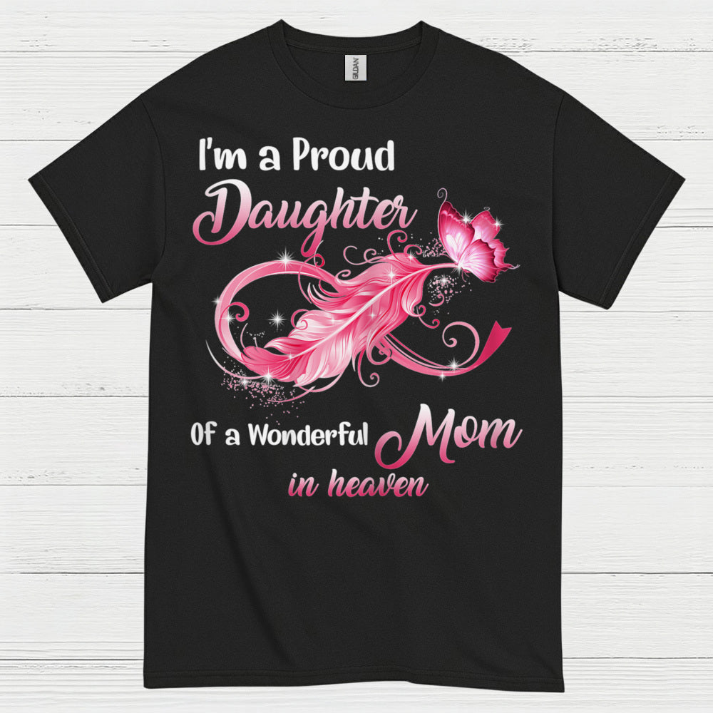 Proud Daughter Of A Mom In Heaven T Shirt