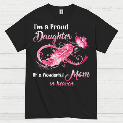 Proud Daughter Of A Mom In Heaven T Shirt