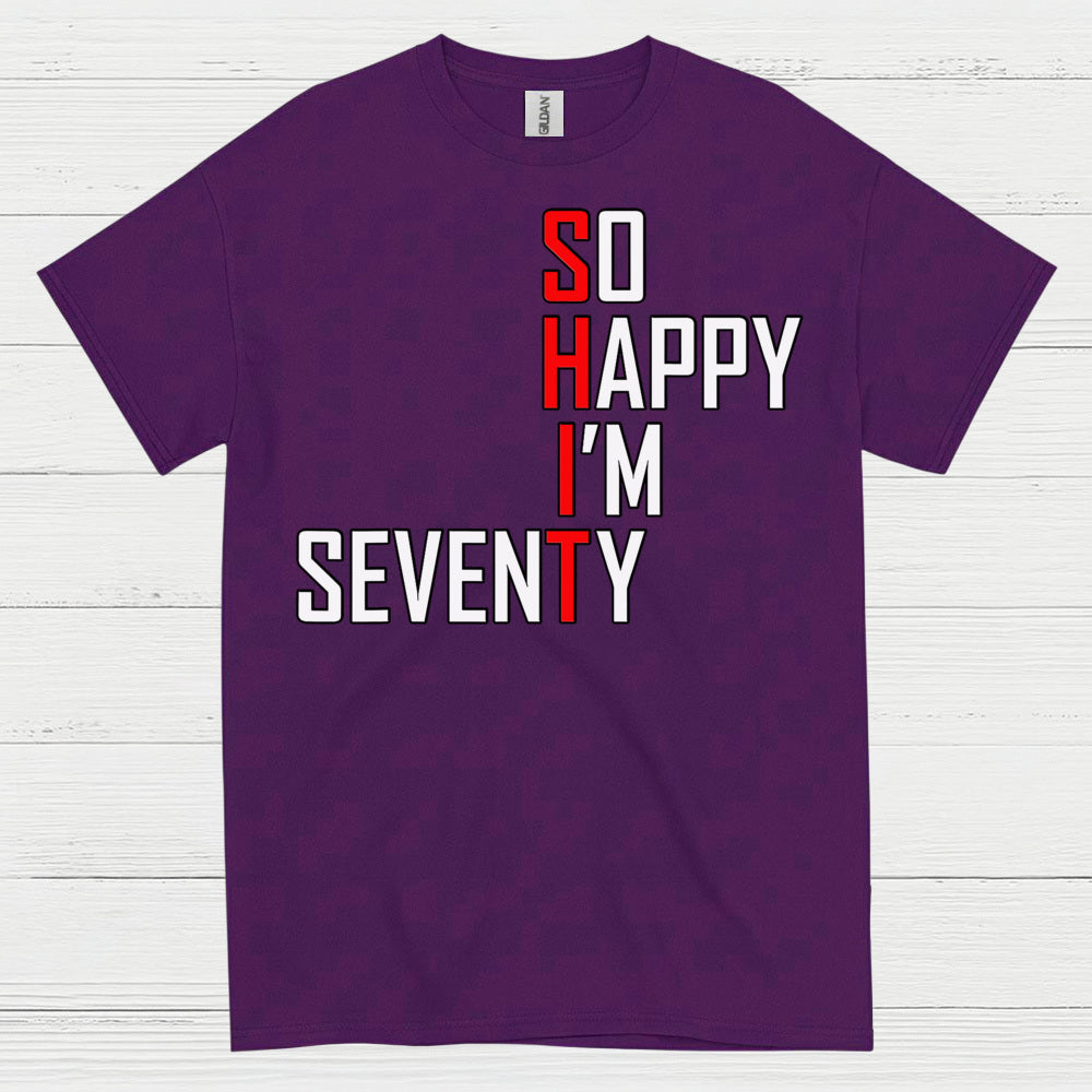 So Happy Im Seventy Birthday T Shirt