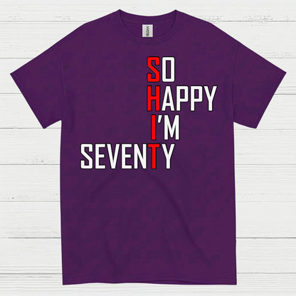 So Happy Im Seventy Birthday T Shirt