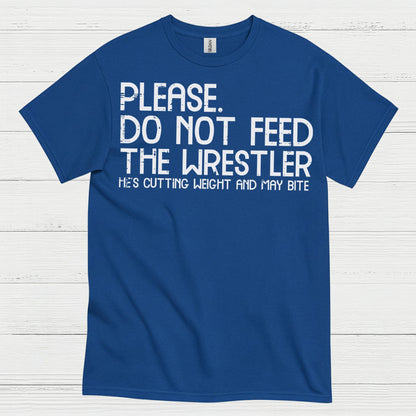 Please Do Not Feed The Wrestler T Shirt
