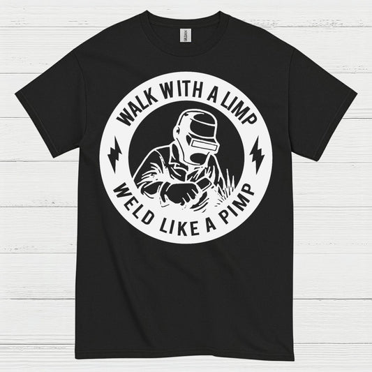 Walk With A Limp Welding T Shirt