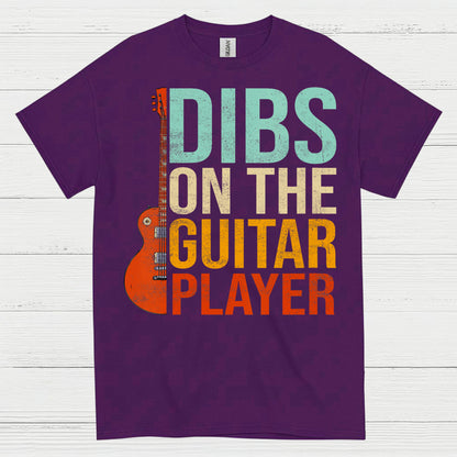 Dibs On The Guitar Player T Shirt