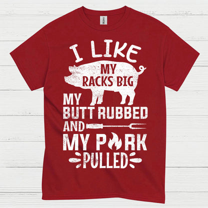 Funny BBQ Racks Butt Pork Pulled T Shirt