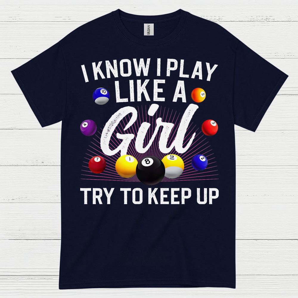 Play Like A Girl Pool Player T Shirt