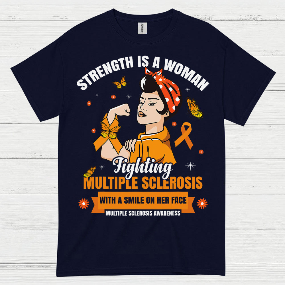 Strength Is A Woman Multiple Sclerosis T Shirt