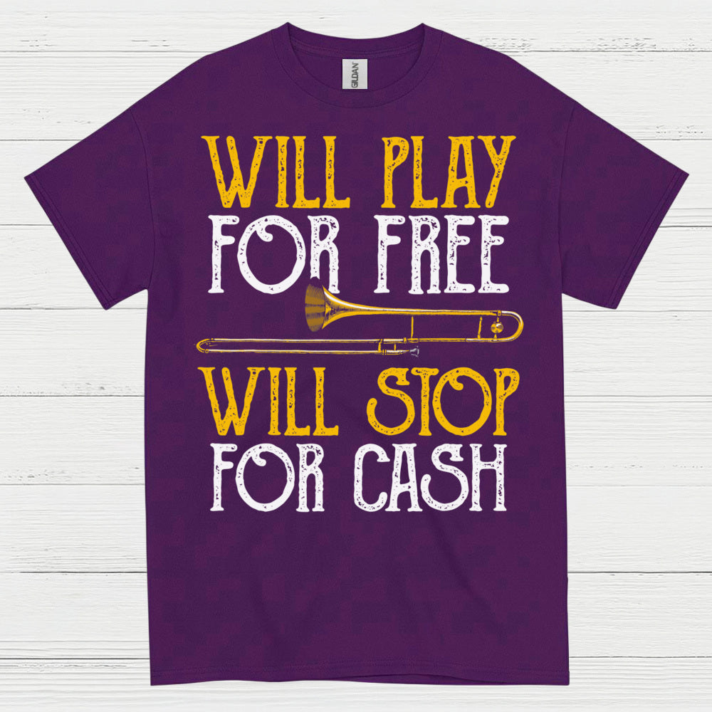Will Play For Free Trombone T Shirt