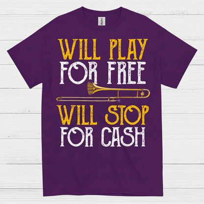 Will Play For Free Trombone T Shirt