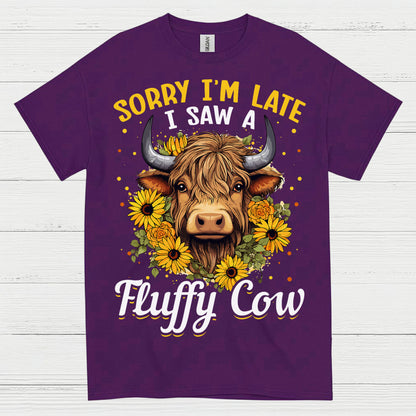 Sorry Im Late Fluffy Cow T Shirt