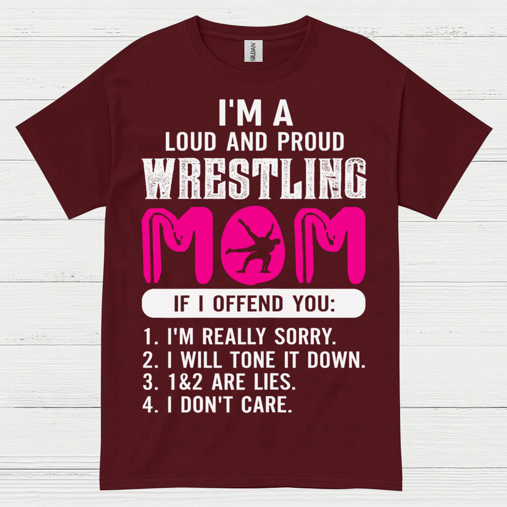 Wrestling Mom Loud And Proud T Shirt