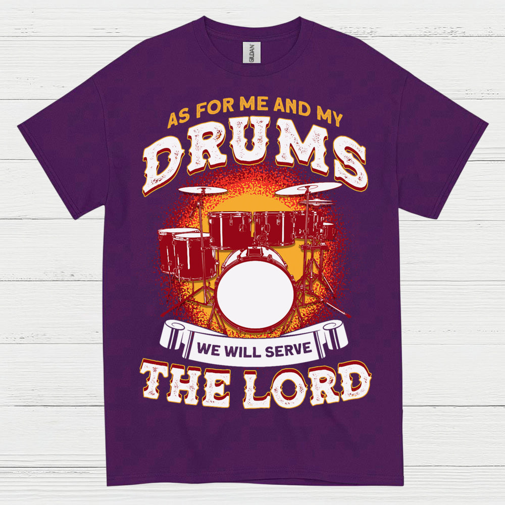 Serve The Lord Drums T Shirt
