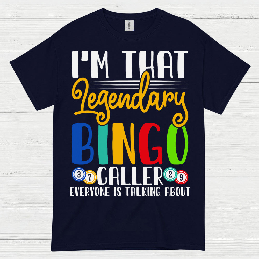 Im That Legendary Bingo Caller T Shirt