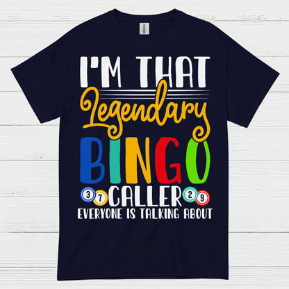 Im That Legendary Bingo Caller T Shirt