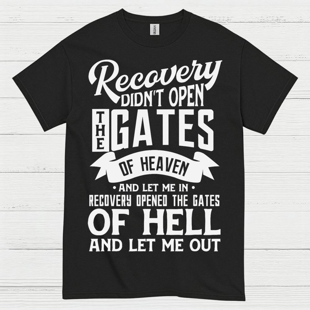 Recovery Opened The Gates T Shirt