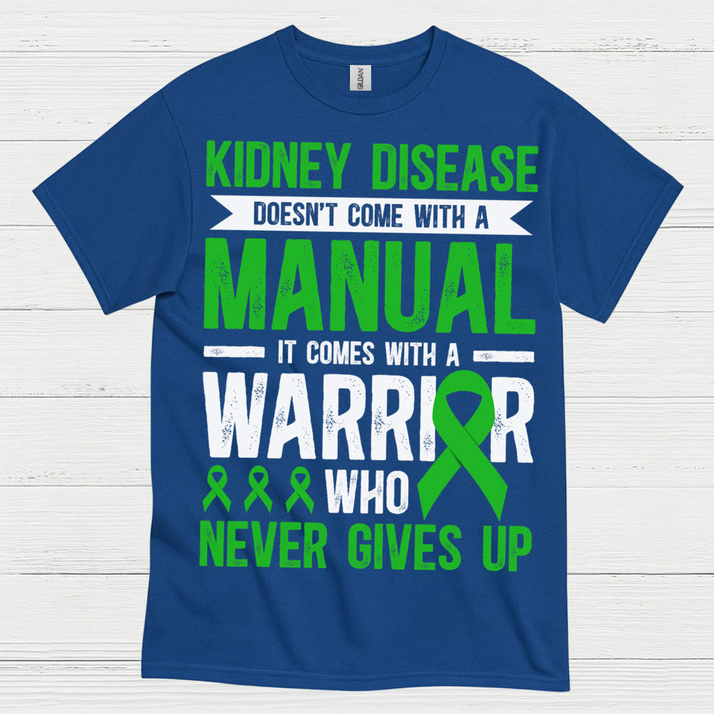 Kidney Disease Warrior Never Gives Up T Shirt