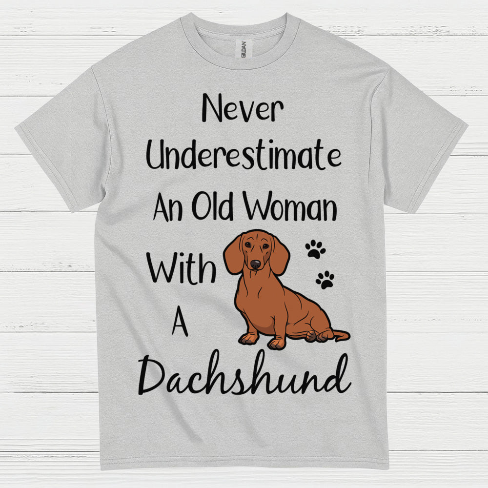 Never Underestimate An Old Woman With A Dachshund T Shirt