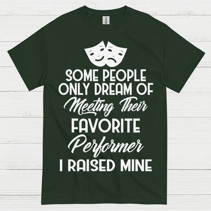 Some People Only Dream Performer T Shirt