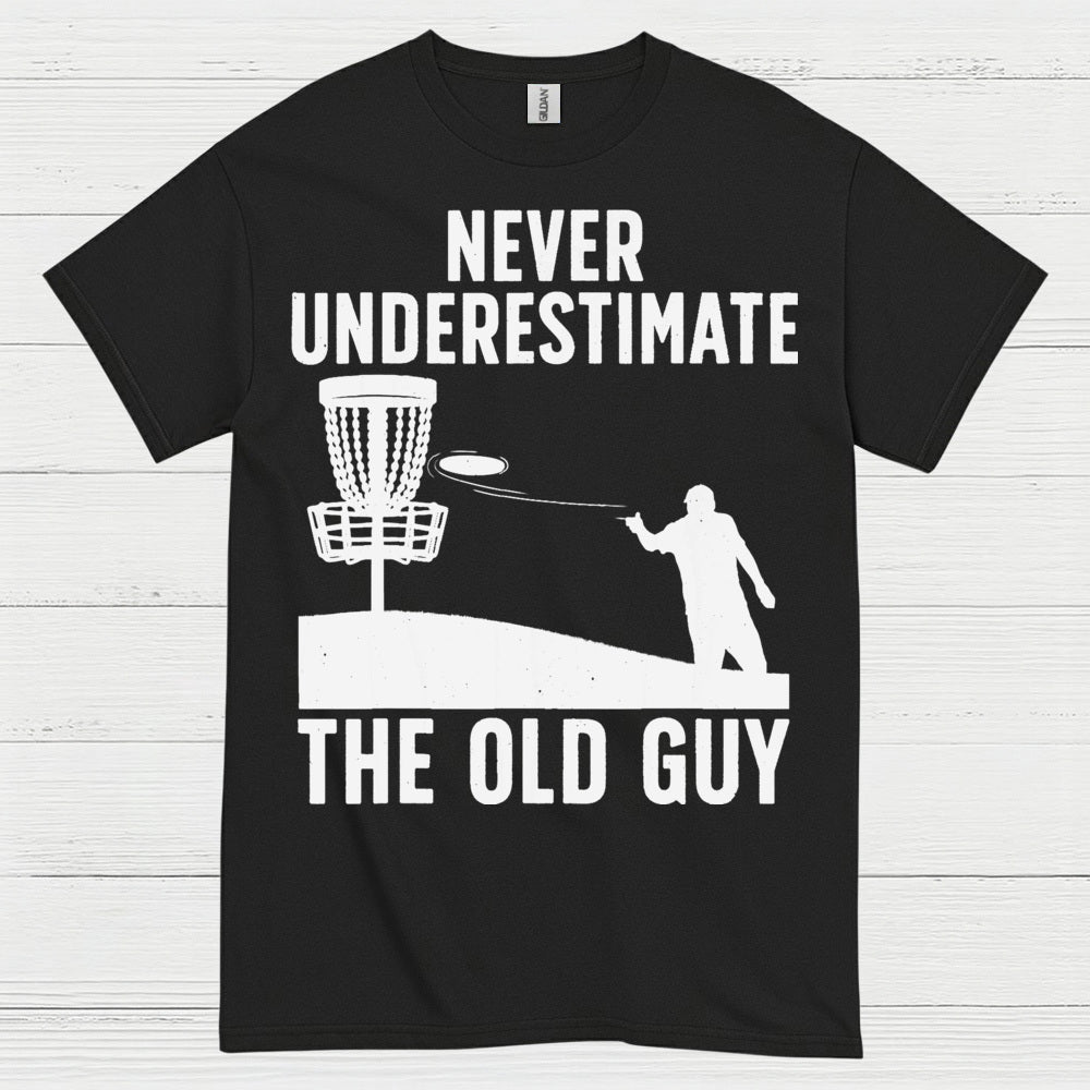 Experience Wins Never Underestimate The Old Guy Disc Golf T Shirt