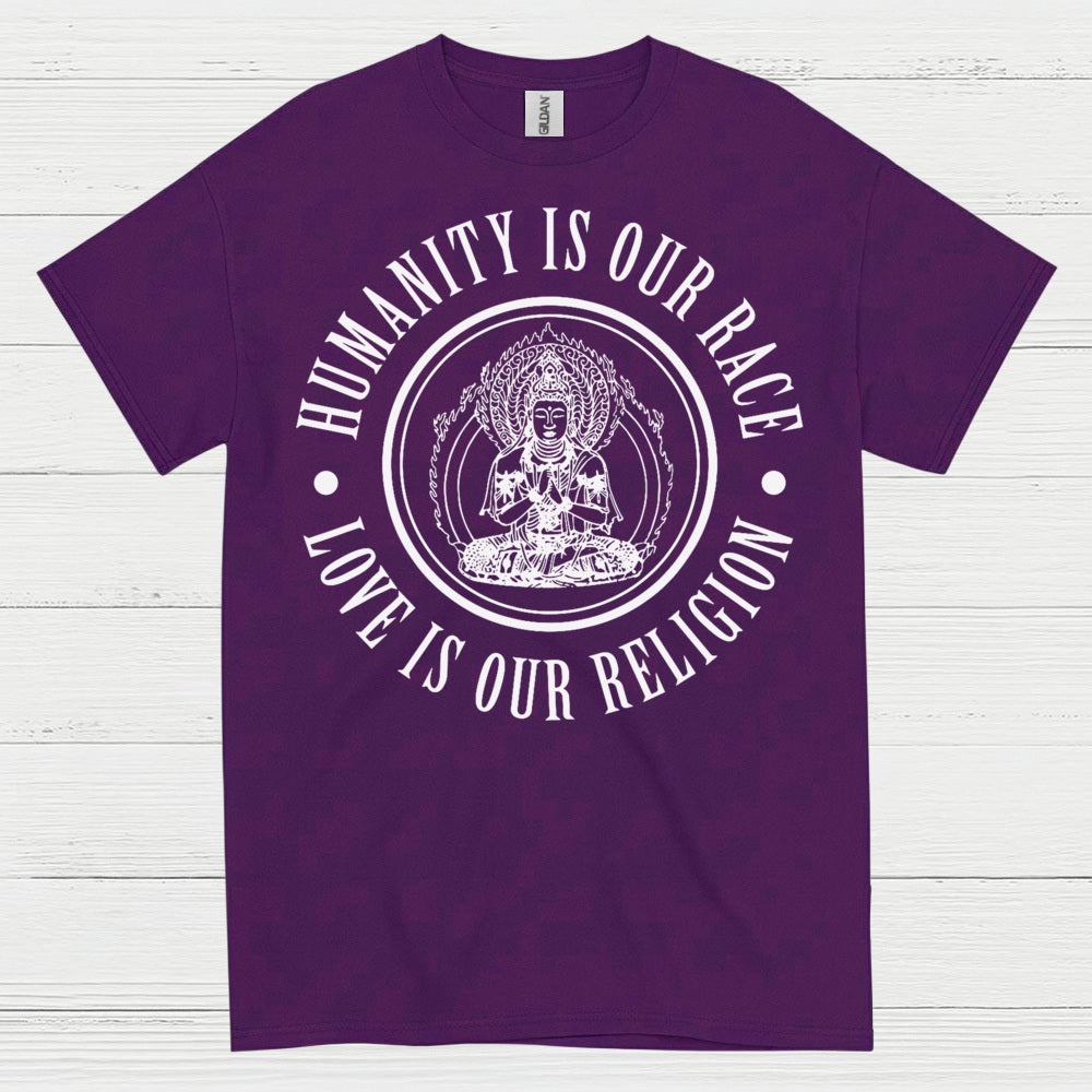 Humanity Is Our Race Love Is Our Religion T Shirt