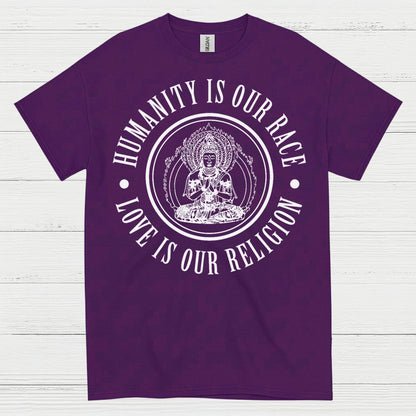 Humanity Is Our Race Love Is Our Religion T Shirt