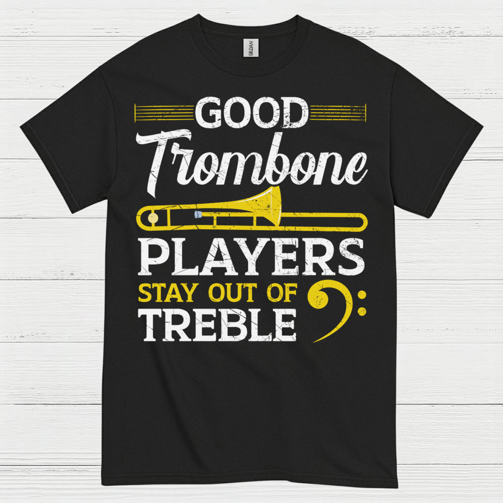 Good Trombone Players Funny T Shirt