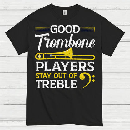 Good Trombone Players Funny T Shirt