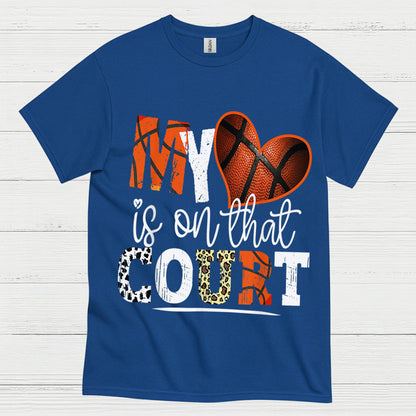 My Heart Is On That Court Basketball Mom T Shirt