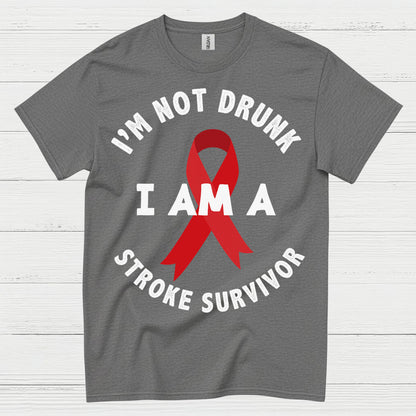 Im Not Drunk I Am A Stroke Survivor T Shirt