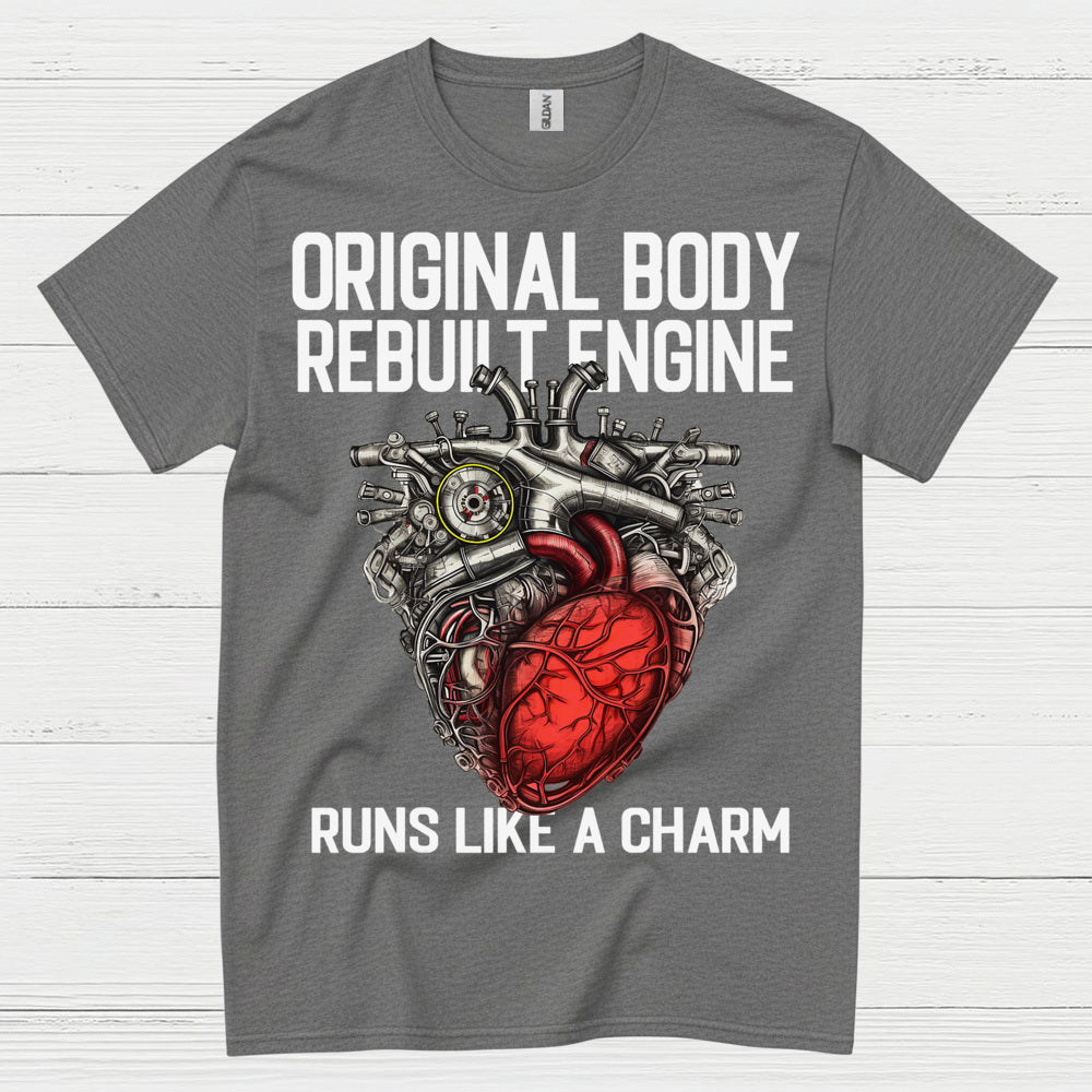 Original Body Rebuilt Engine T Shirt