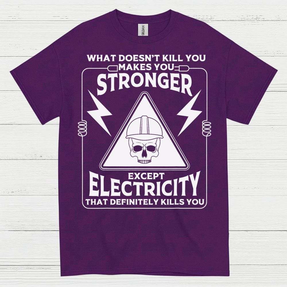 Electricity Definitely Kills You T Shirt
