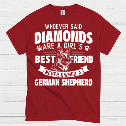 German Shepherd Best Friend Not Diamonds T Shirt
