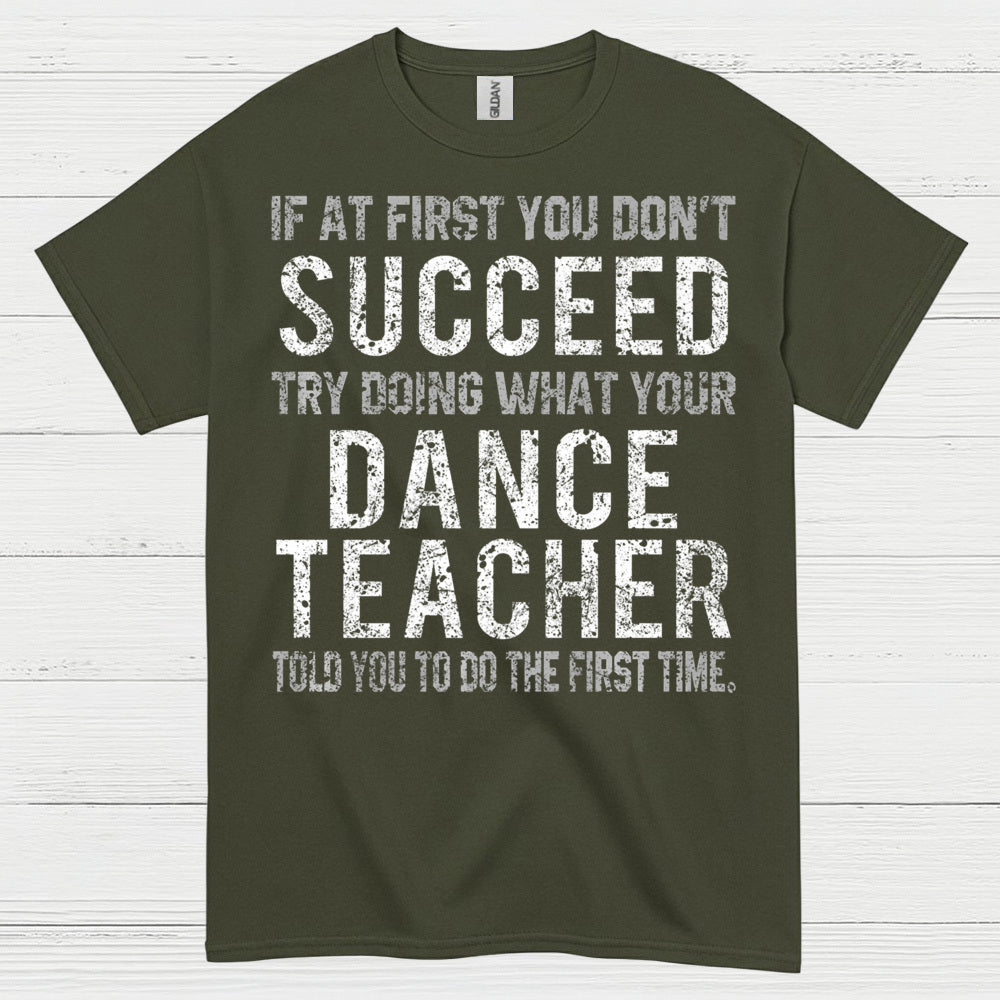 Dance Teacher Humor Motivation T Shirt
