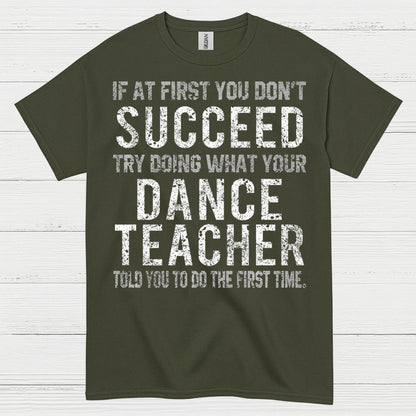 Dance Teacher Humor Motivation T Shirt