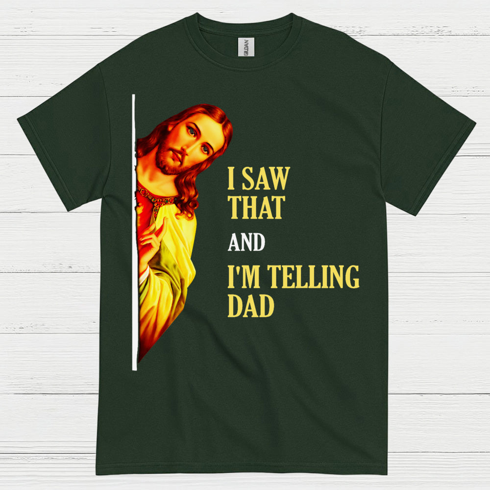 I Saw That Jesus Humor Christian T Shirt