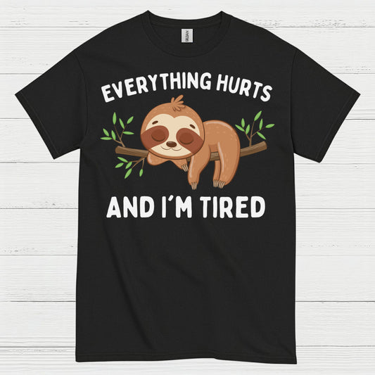 Everything Hurts Sloth T Shirt