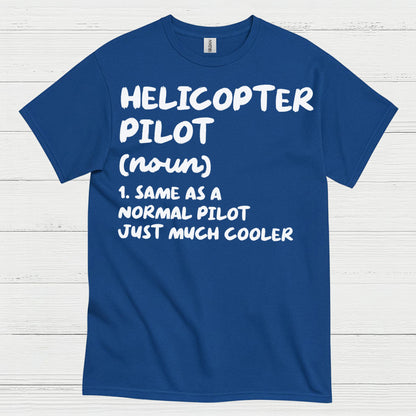 Helicopter Pilot Definition Aviation Humor T Shirt