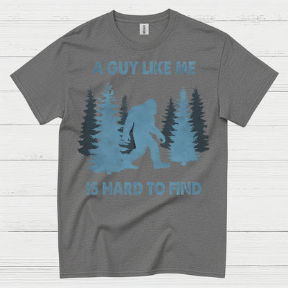 A Guy Like Me Bigfoot T Shirt