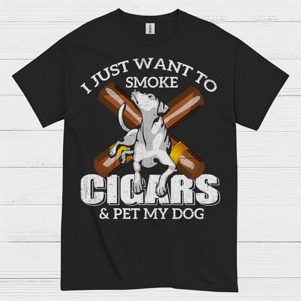I Just Want To Smoke Cigars T Shirt