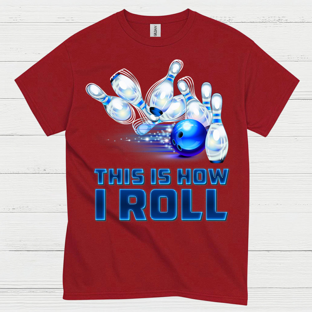 This Is How I Roll Bowling T Shirt