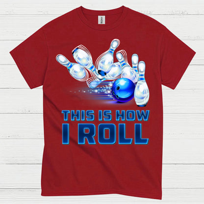 This Is How I Roll Bowling T Shirt