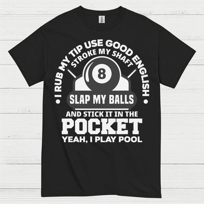 Rub My Tip Pool Humor Quote T Shirt