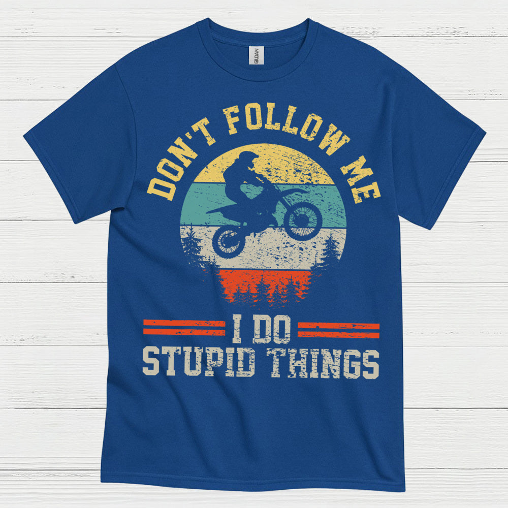 Funny Dont Follow Me Dirt Bike Rider T Shirt