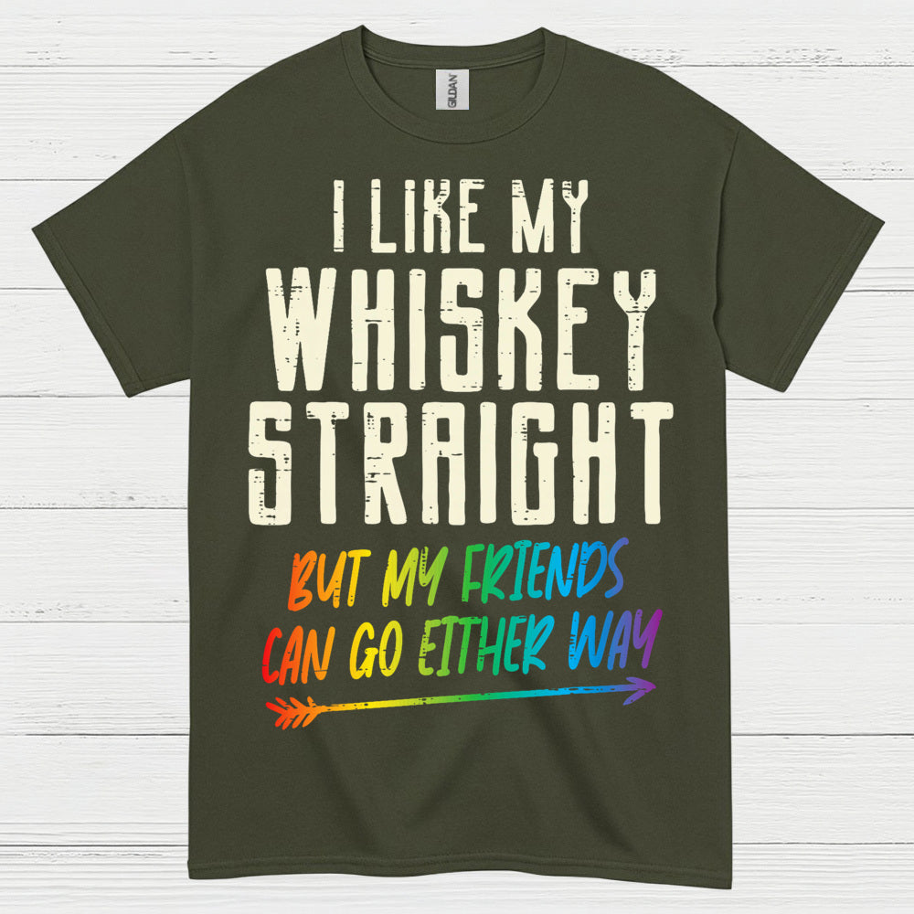 I Like My Whiskey Straight T Shirt