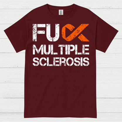 Fuck Multiple Sclerosis T Shirt